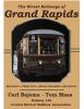 Go to record The street railways of Grand Rapids : horsecars, cable car...