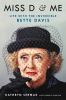 Go to record Miss D & me : life with the invincible Bette Davis