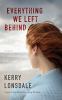 Go to record Everything we left behind : [a novel]