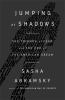 Go to record Jumping at shadows : the triumph of fear and the end of th...