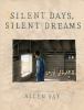 Go to record Silent days, silent dreams