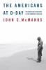 Go to record The Americans at D-Day : the American experience at the No...