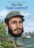 Go to record Who was Fidel Castro?