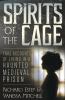 Go to record Spirits of the Cage : true accounts of living in a haunted...