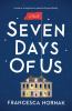 Go to record Seven days of us : a novel