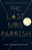Go to record The last Mrs. Parrish : a novel