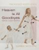 Go to record Heaven is all goodbyes