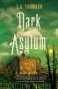 Go to record Dark asylum : [a novel]