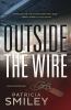 Go to record Outside the wire : a Pacific Homicide novel