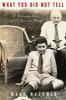 Go to record What you did not tell : a Russian past and the journey home