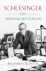 Go to record Schlesinger : the imperial historian