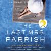 Go to record The last Mrs. Parrish : a novel