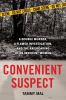 Go to record Convenient suspect : a double murder, a flawed investigati...