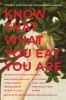 Go to record Know that what you eat you are : the best food writing fro...