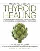 Go to record Medical medium thyroid healing : the truth behind Hashimot...