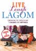 Go to record Live laugh lagom : embracing the Swedish way to balance an...