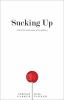 Go to record Sucking up : a brief consideration of sycophancy
