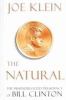 Go to record The natural : the misunderstood presidency of Bill Clinton