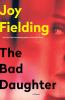 Go to record The bad daughter : a novel