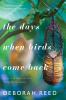 Go to record The days when birds come back : [a novel]