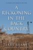 Go to record A reckoning in the back country : a Samuel Craddock mystery