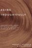Go to record Aging thoughtfully : conversations about retirement, roman...