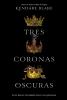 Go to record Tres coronas oscuras