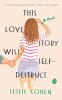 Go to record This love story will self-destruct : a novel