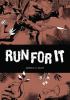Go to record Run for it : stories of slaves who fought for their freedom