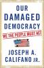 Go to record Our damaged democracy : we the people must act