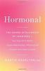Go to record Hormonal : the hidden intelligence of hormones-- how they ...