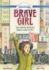 Go to record Brave girl  : Clara and the shirtwaist makers' strike of 1...