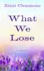 Go to record What we lose : [a novel]