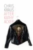Go to record After Kathy Acker : a literary biography