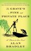 Go to record The grave's a fine and private place : a Flavia de Luce no...
