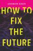 Go to record How to fix the future