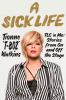 Go to record A sick life : TLC 'n me : stories from on and off the stage