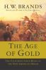 Go to record The age of gold : the California Gold Rush and the new Ame...