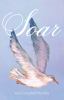 Go to record Soar : a memoir