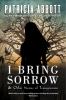Go to record I bring sorrow : and other stories of transgression