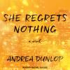 Go to record She regrets nothing : a novel