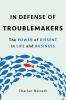 Go to record In defense of troublemakers : the power of dissent in life...