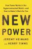 Go to record New power : how power works in our hyper-connected world--...