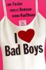 Go to record I love bad boys