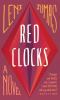 Go to record Red clocks : a novel