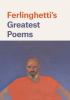 Go to record Ferlinghetti's greatest poems