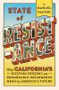 Go to record State of resistance : what California's dizzying descent a...