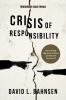 Go to record Crisis of responsibility : our cultural addiction to blame...