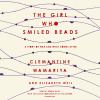 Go to record The girl who smiled beads : a story of war and what comes ...