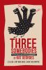 Go to record Three somebodies : plays about notorious dissidents